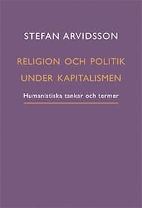 Religion och politik under kapitalismen : humanistiska tankar och termer