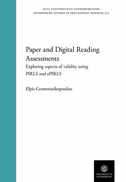 Paper and digital reading assessments : exploring aspects of validity using PIRLS and ePIRLS