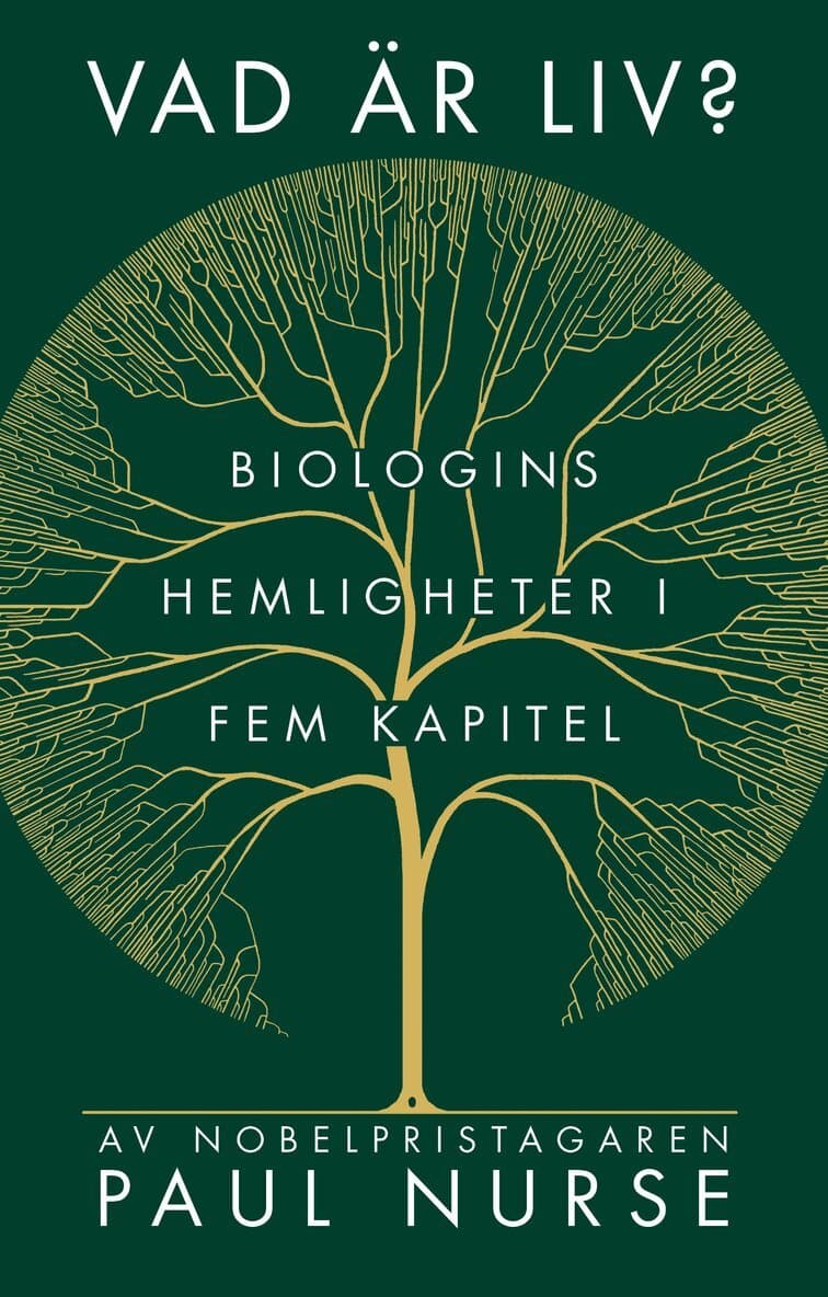 Vad är liv? : biologins hemligheter i fem kapitel