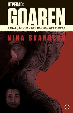 Utpekad: Goaren : Einár, Dumle - och hon som överlevde