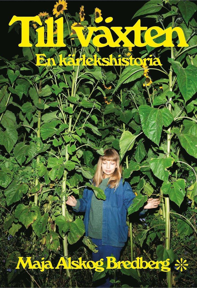 Till växten : en kärlekshistoria