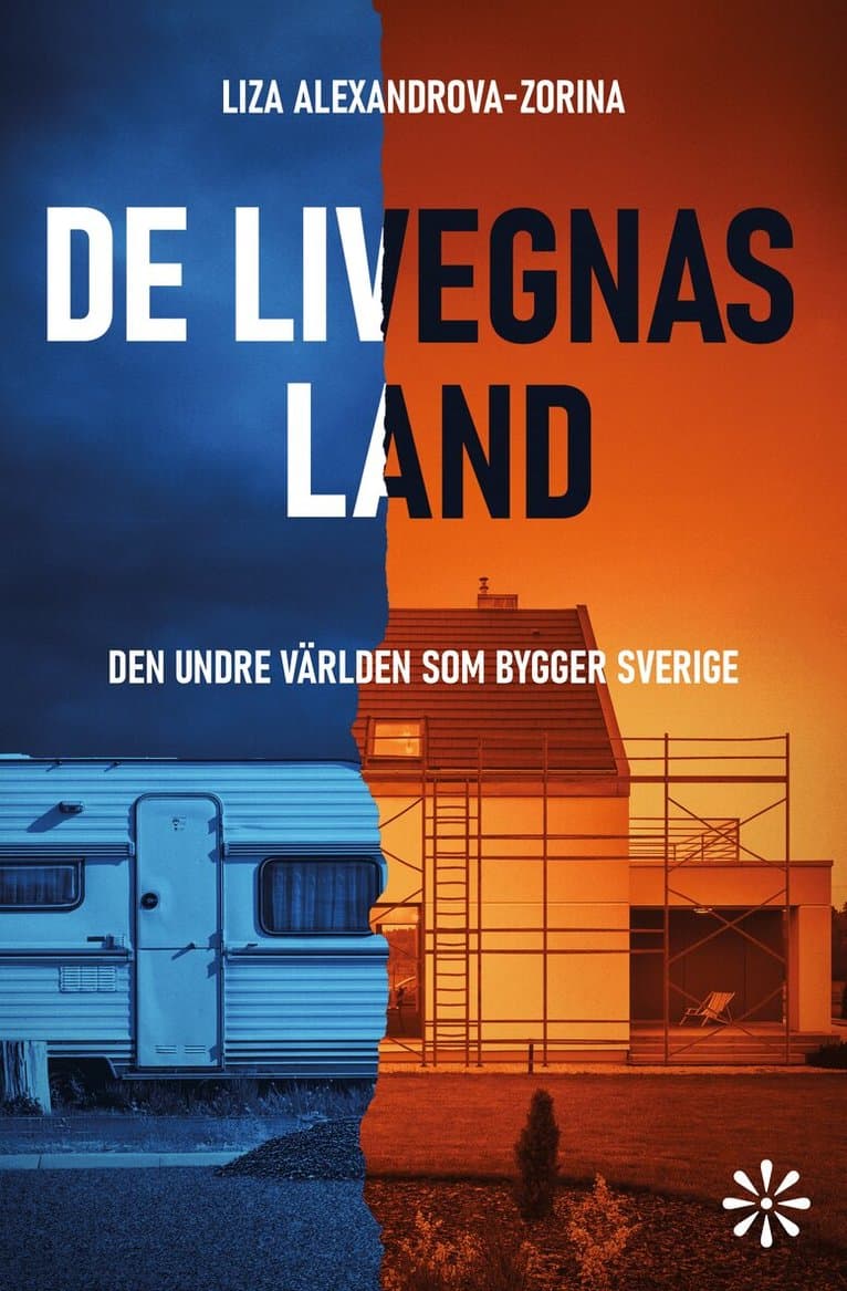 De livegnas land : den undre världen som bygger Sverige