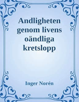 Andligheten genom livens oändliga kretslopp