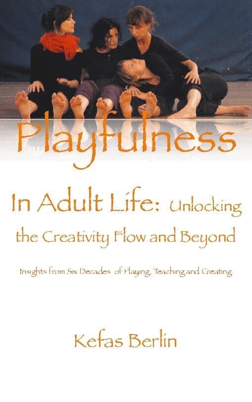 Playfulness in Adult Life: Unlocking the Creative Flow and Beyond