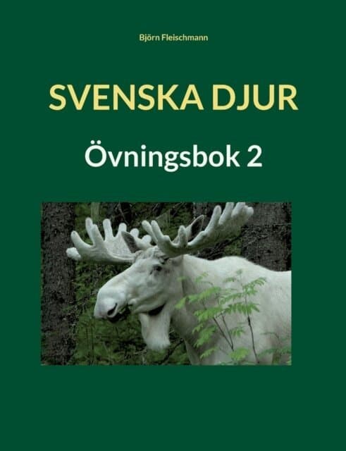 Svenska djur: Övningsbok 2