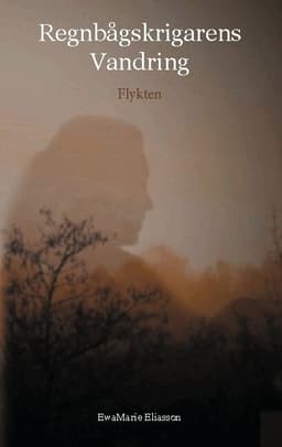 Regnbågskrigarens vandring : flykten