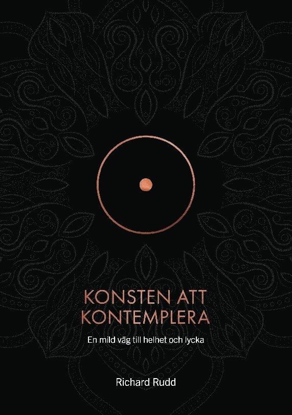 Konsten att kontemplera: En mild väg till helhet och lycka