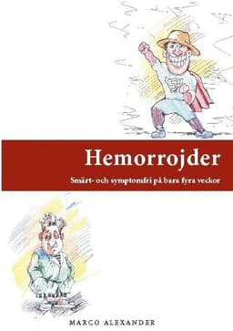 Hemorrojder: Smärt- och symptomfri på bara fyra veckor