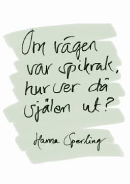 Om vägen var spikrak, hur ser då själen ut?