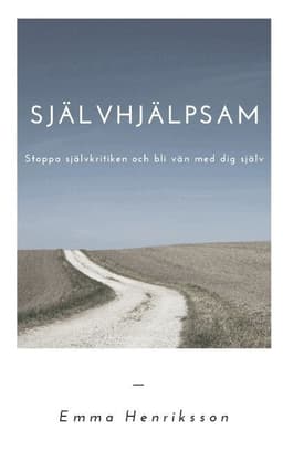Självhjälpsam : stoppa självkritiken och bli vän med dig själv