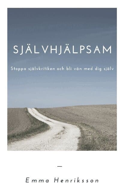 Självhjälpsam : stoppa självkritiken och bli vän med dig själv