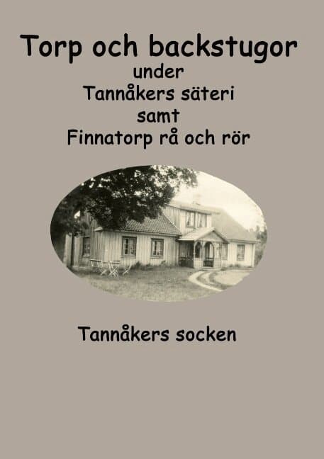 Torp och backstugor under Tannåkers säteri : Tannåkers socken