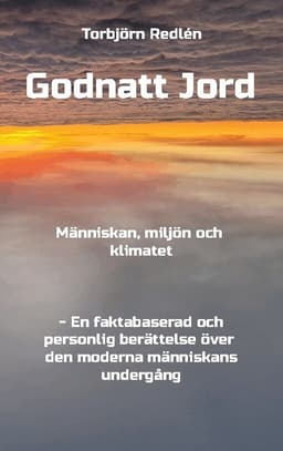 Godnatt Jord: Människan, miljön och klimatet