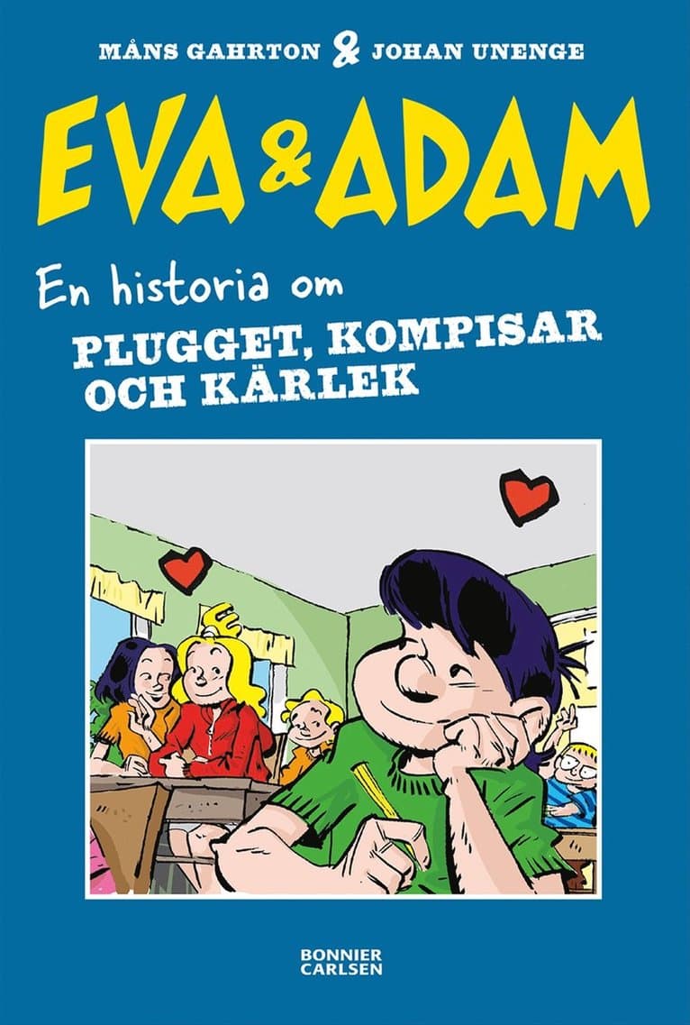 Eva & Adam. En historia om plugget, kompisar och kärlek