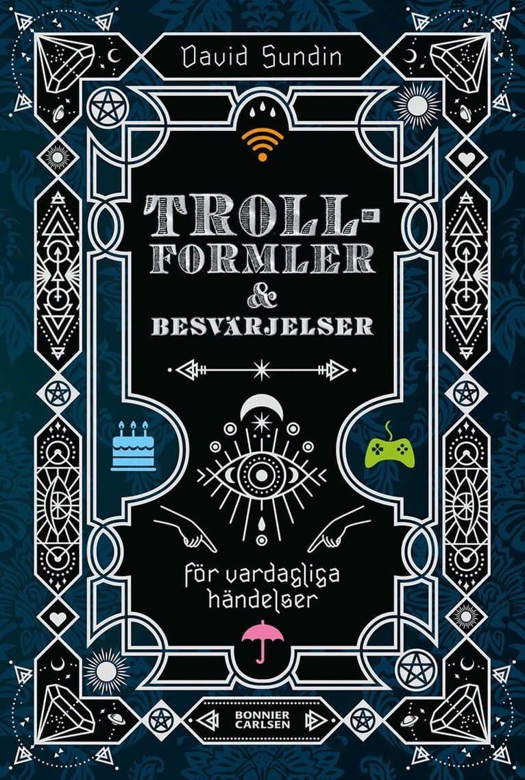 Trollformler och besvärjelser : för vardagliga händelser