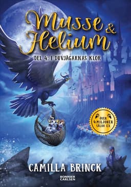 Musse & Helium. I duvjägarnas klor
