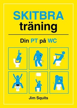 Skitbra träning : din PT på WC