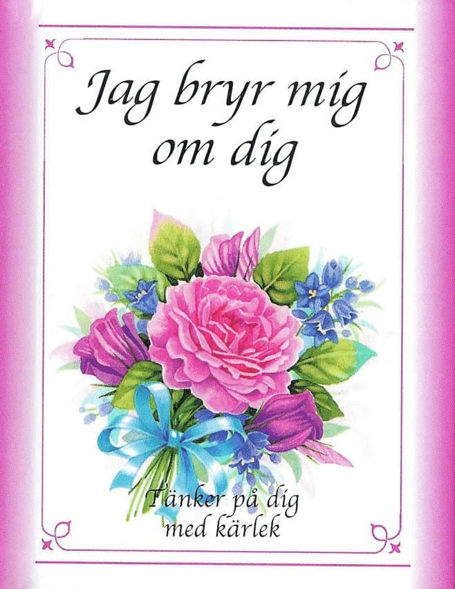 Jag bryr mig om dig : tänker på dig med kärlek