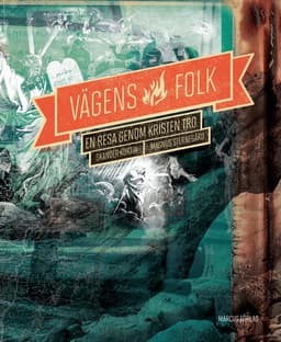Vägens folk : en resa genom kristen tro