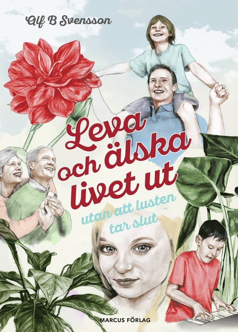 Leva och älska livet ut, utan att lusten tar slut