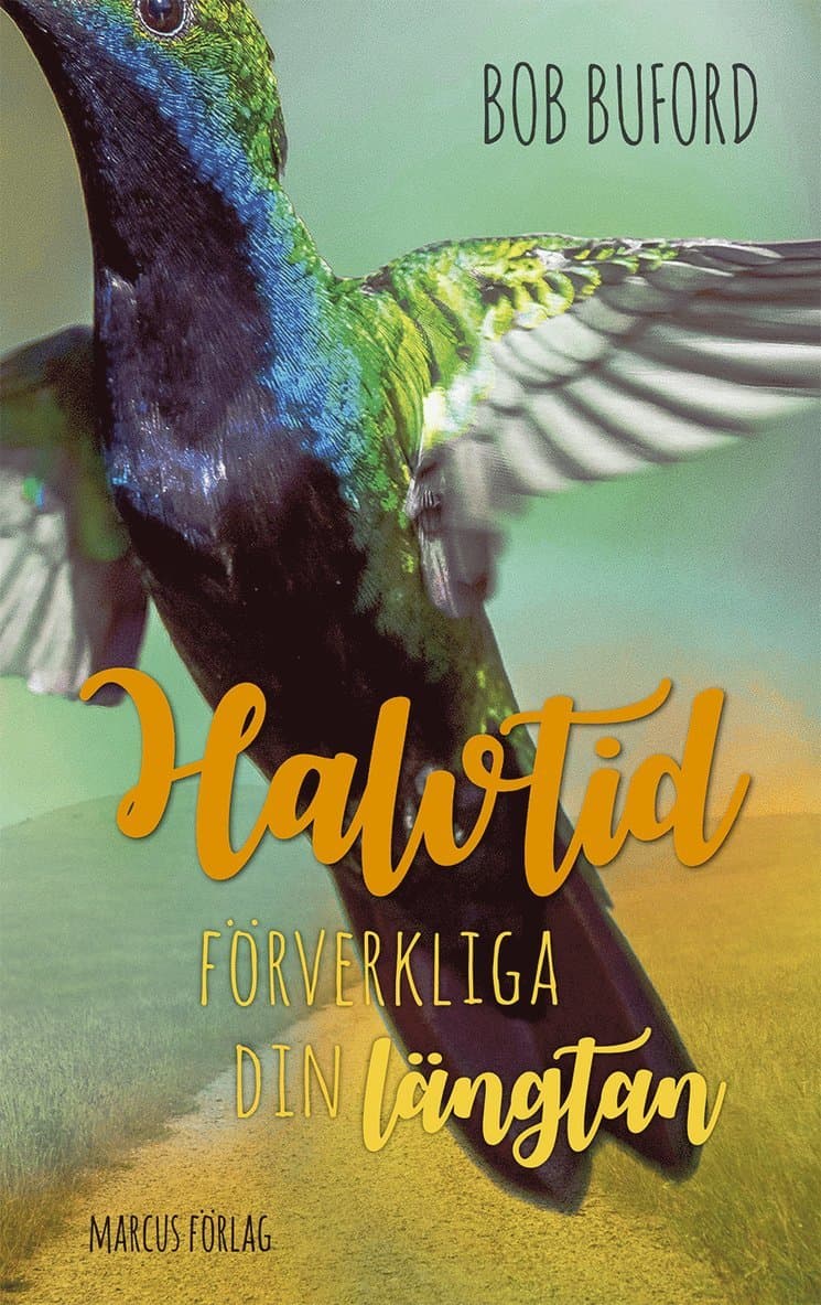 Halvtid - förverkliga din längtan
