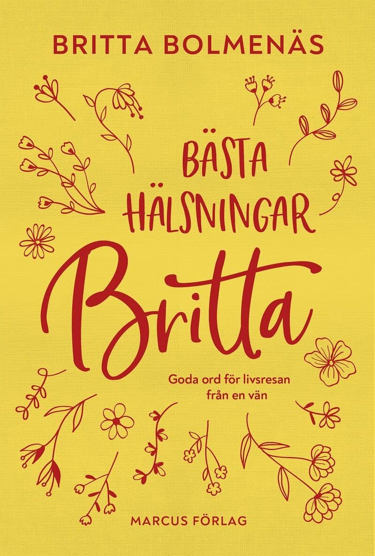 Bästa hälsningar, Britta : goda ord för livsresan från en vän