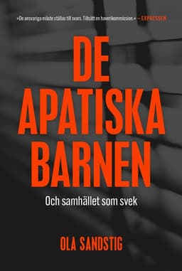 De apatiska barnen : och samhället som svek