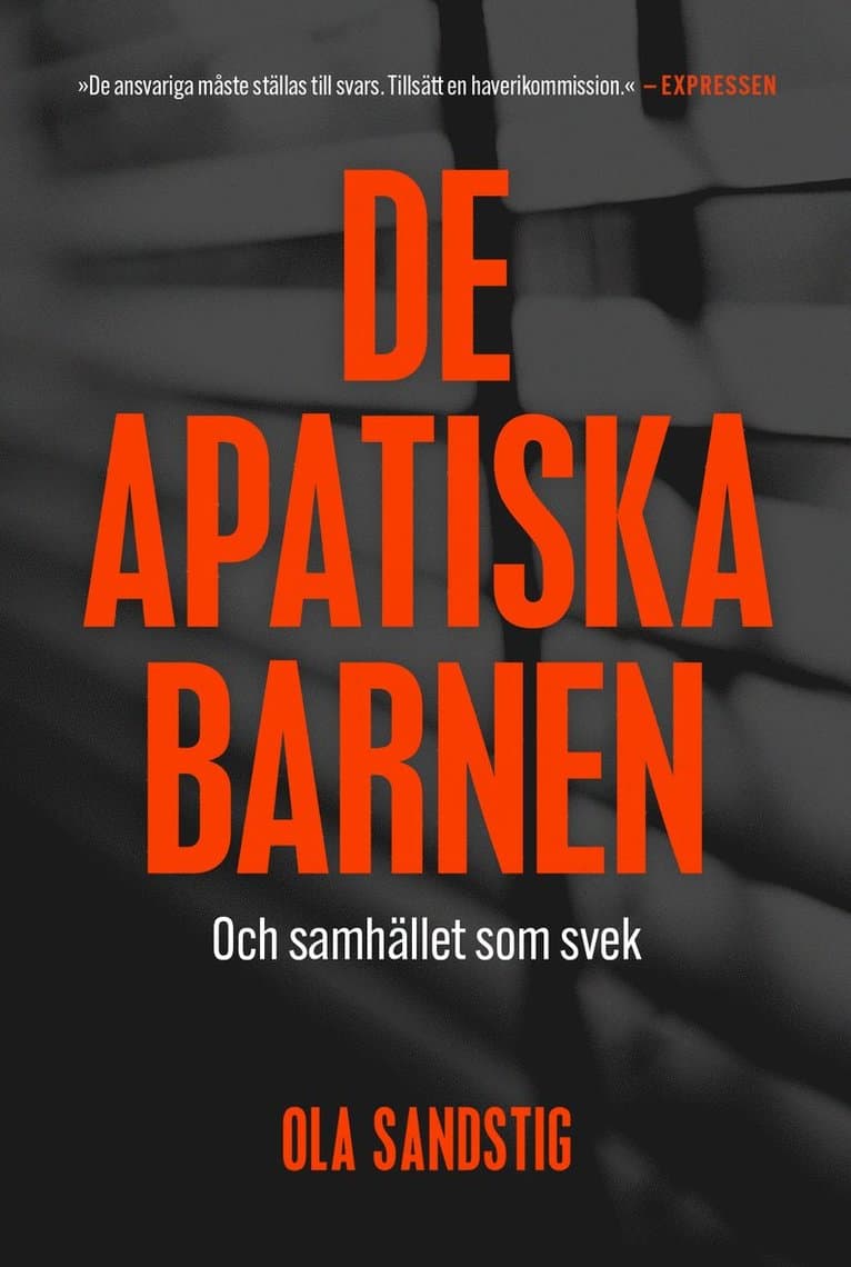 De apatiska barnen : och samhället som svek