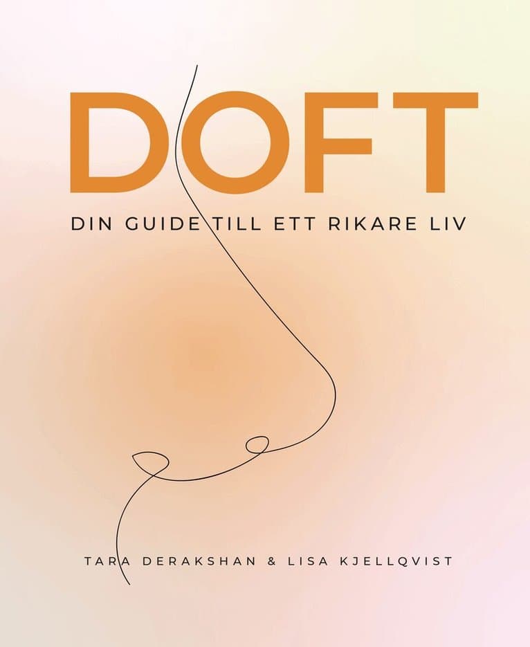 Doft: din guide till ett rikare liv