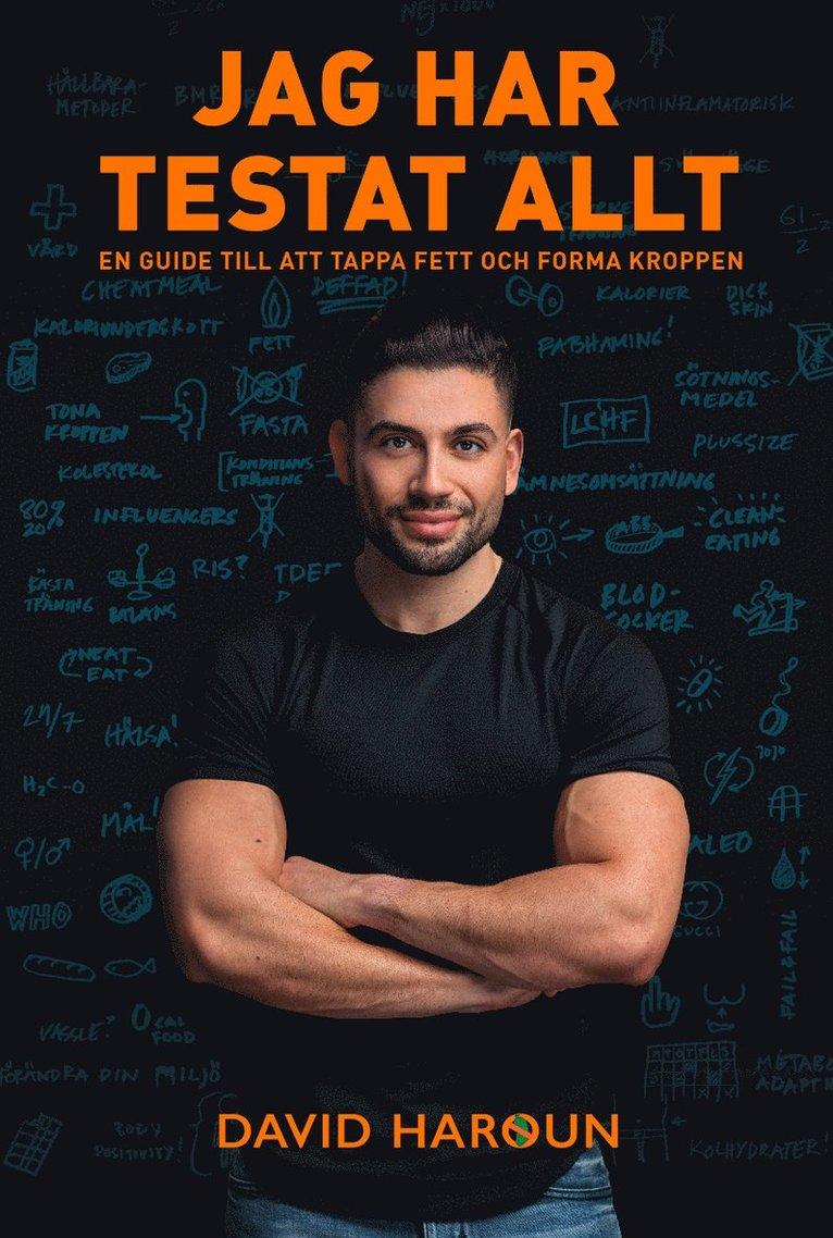 Jag har testat allt : en guide till att tappa fett och forma kroppen