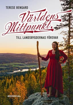 Världens mittpunkt : till landsbygdernas försvar