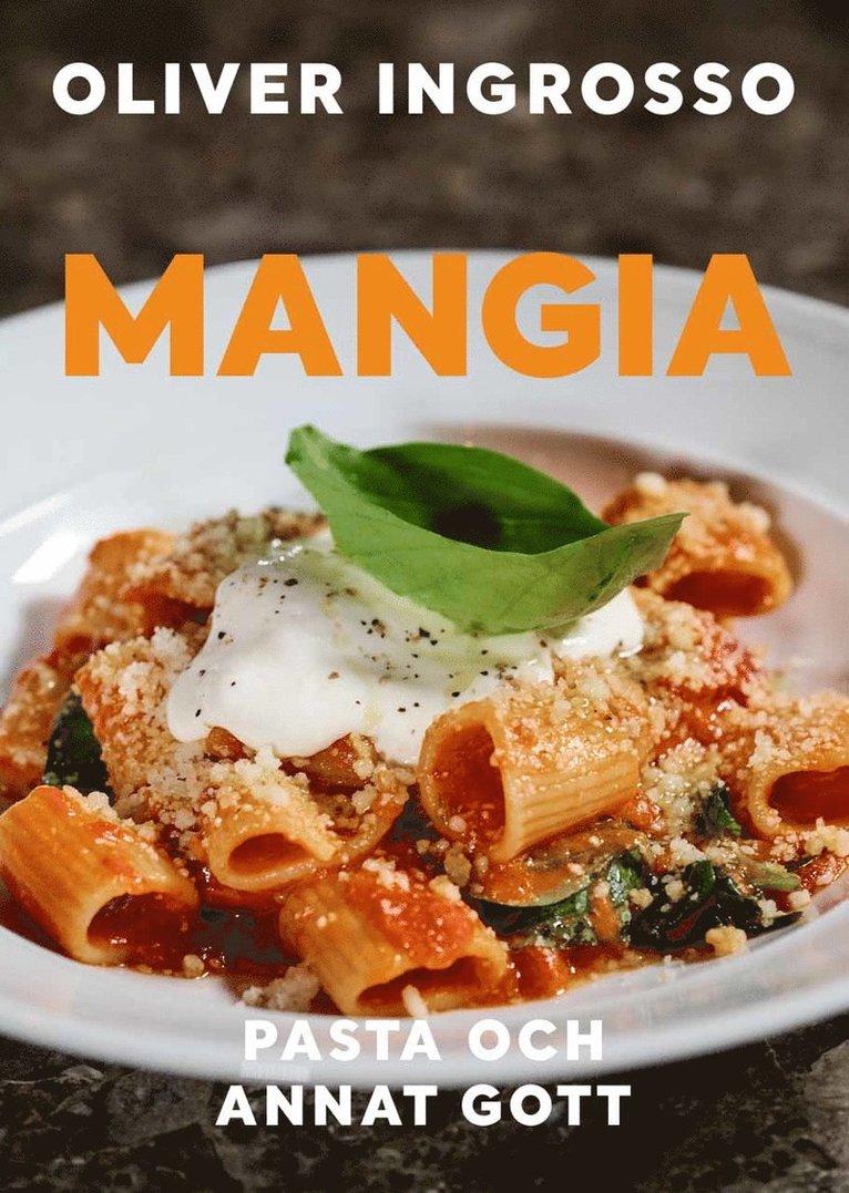Mangia : pasta och annat gott