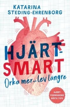 Hjärtsmart : orka mer och lev längre