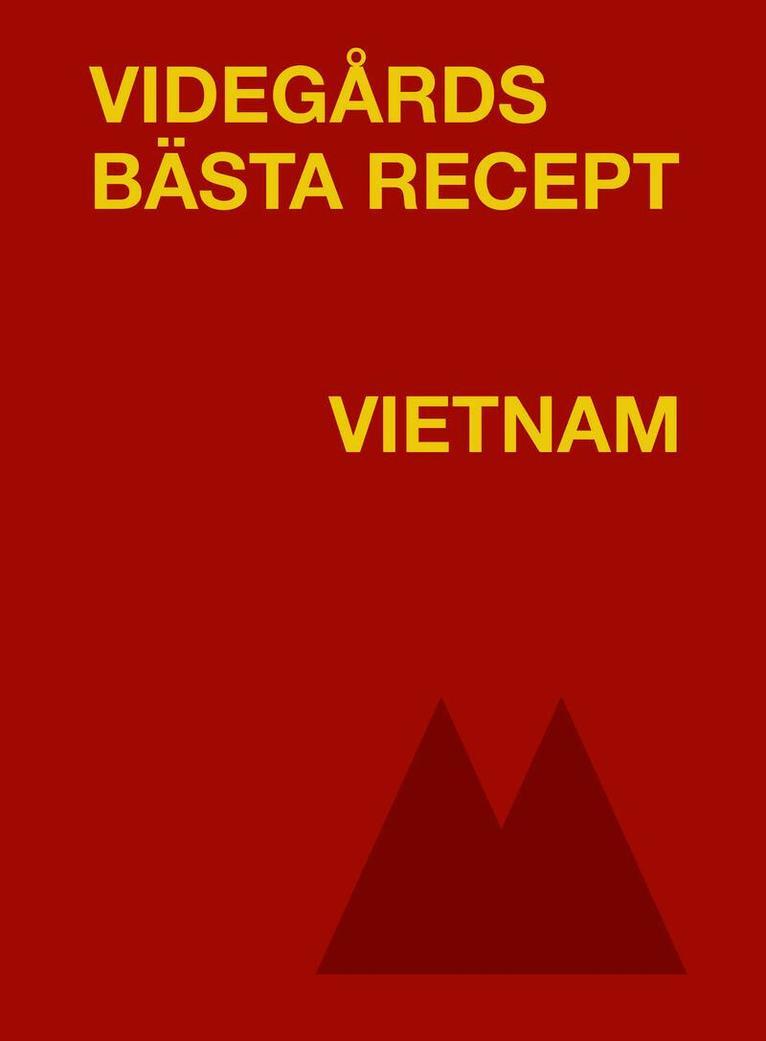Videgårds bästa recept : Vietnam