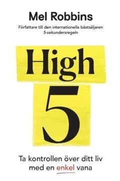 High 5 : ta kontroll över ditt liv med en enkel vana