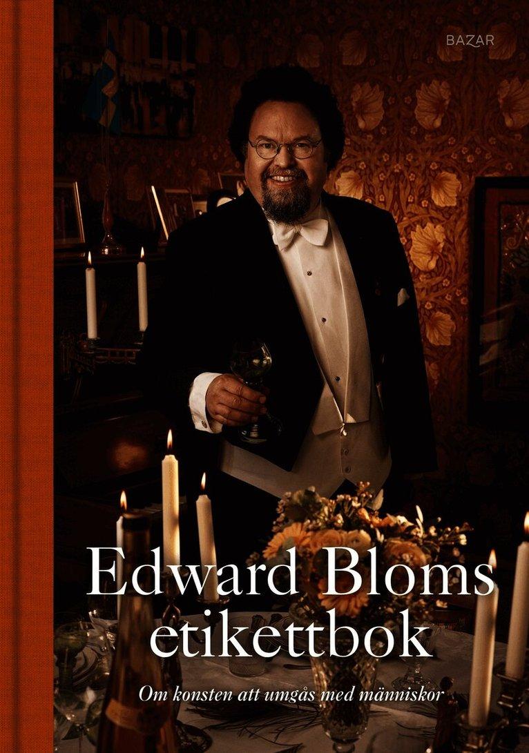Edward Bloms etikettbok : Om konsten att umgås med människor