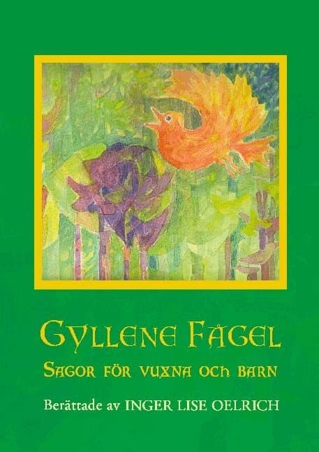 Gyllene Fågel : sagor för vuxna och barn