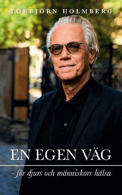 En egen väg: för djurs och människors hälsa