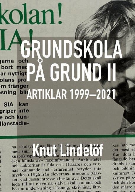 Grundskola på grund II: Artiklar 1999 till 2021