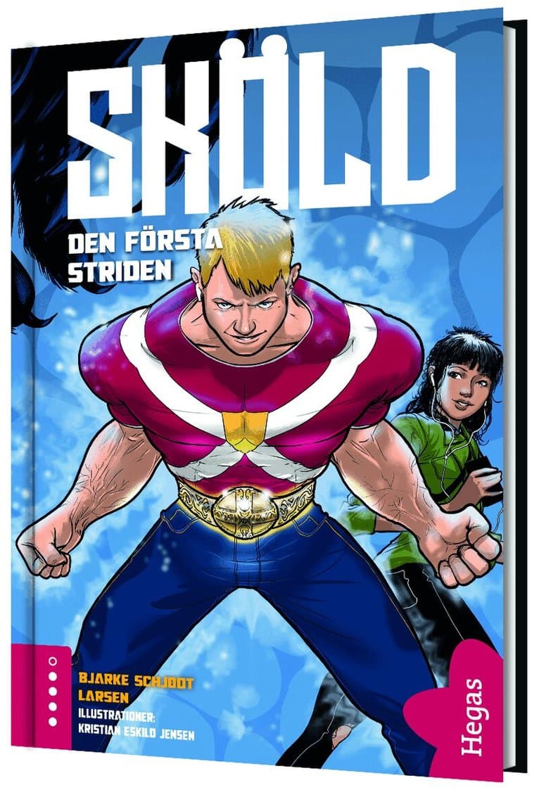 Sköld 1. Den första striden