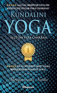 Kundalini Yoga : allt om våra chakran!