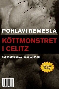 Köttmonstret i Celitz ; Tolv nakna puddingar