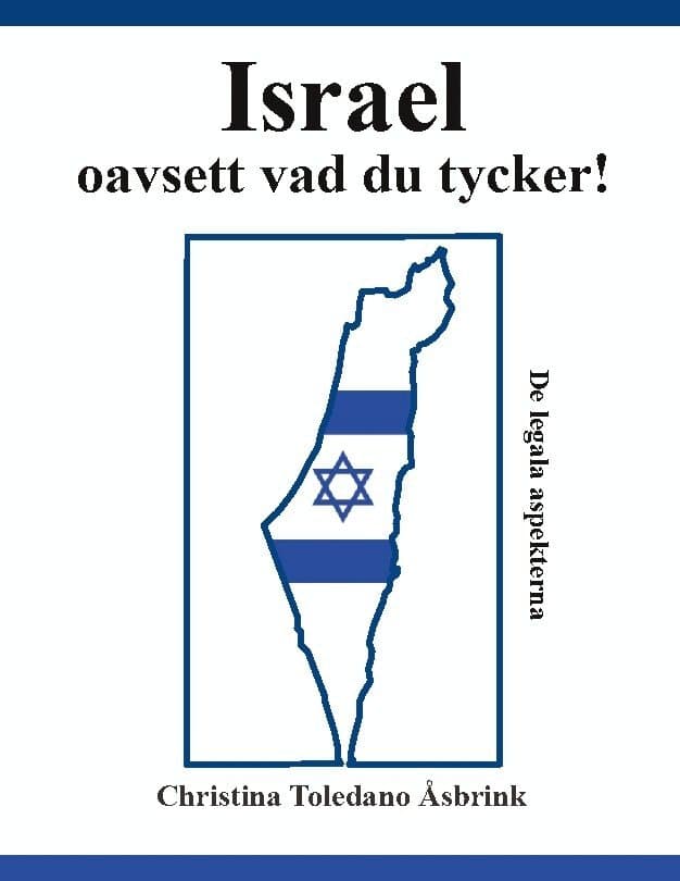 Israel oavsett vad du tycker : de legala aspekterna