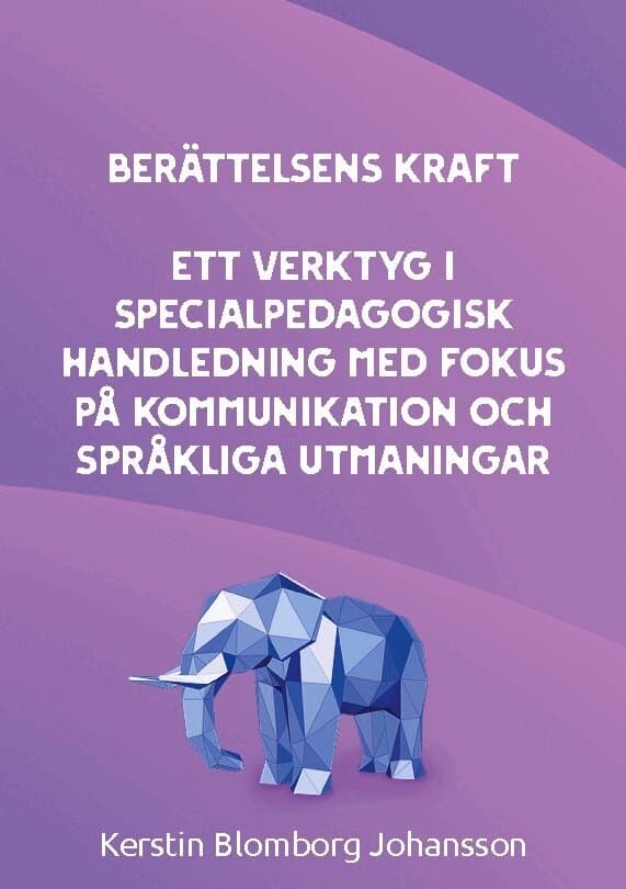 Berättelsens kraft : ett verktyg i specialpedagogisk handledning med fokus på kommunikation och språkliga utmaningar