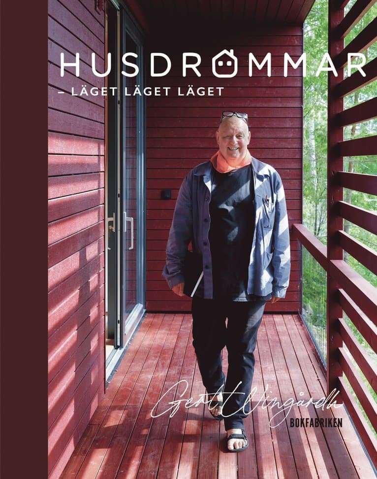 Husdrömmar : läget, läget, läget