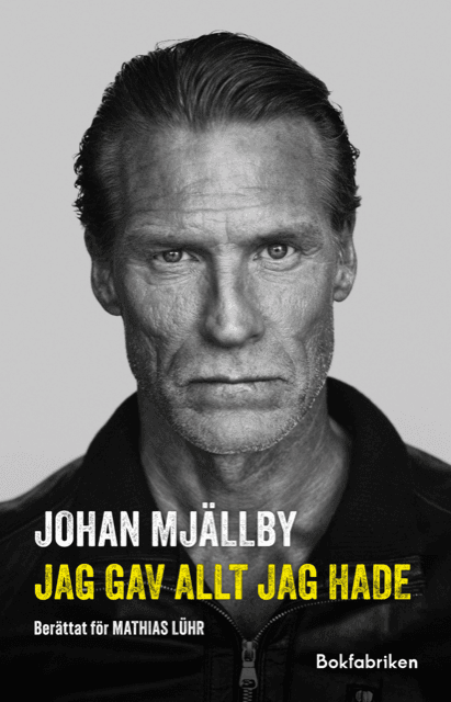 Johan Mjällby - Jag gav allt jag hade