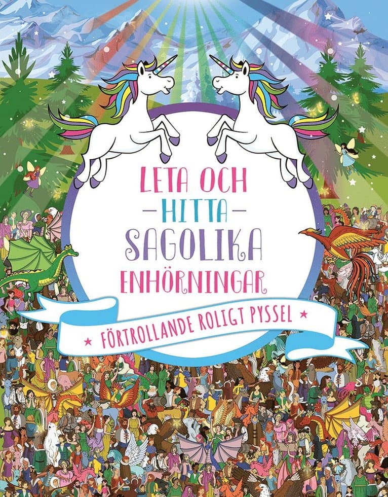 Leta och hitta sagolika enhörningar : förtrollande roligt pyssel