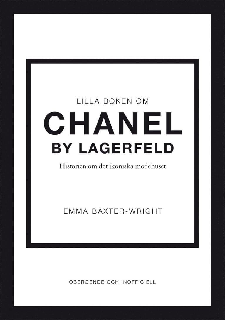 Lilla boken om Chanel by Lagerfeld : historien om det ikoniska modehuset