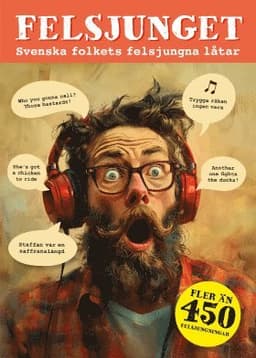 Felsjunget : svenska folkets felsjungna låtar