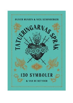 Tatueringarnas språk : 130 symboler & vad de betyder